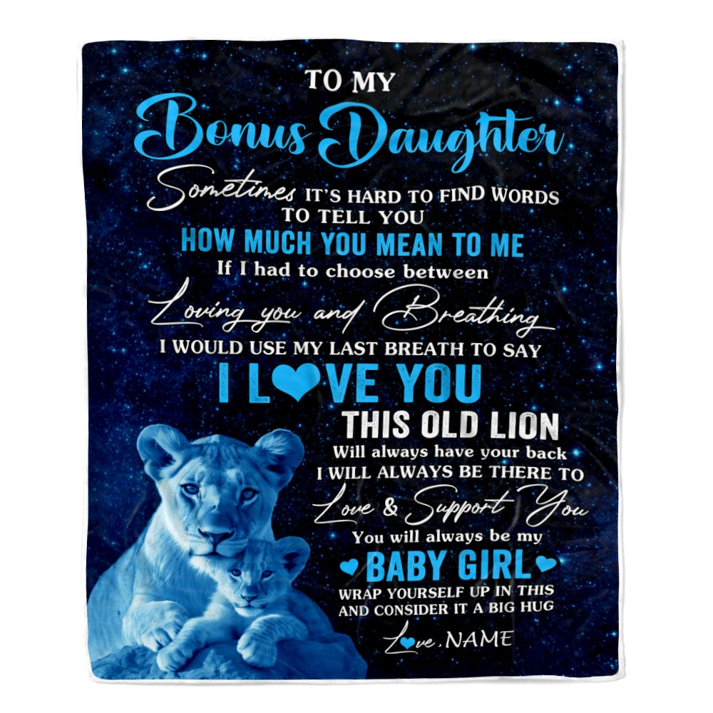 Personalized To My Bonus Daughter Blanket From Stepmother I Love You This Old Lion Stepdaughter Birthday Graduation Christmas Customized Fleece Throw Blanket | siriusteestore