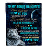 Personalized To My Bonus Daughter Blanket From Stepmother Never Forget I Love You White Tiger Stepdaughter Birthday Graduation Christmas Fleece Throw Blanket | siriusteestore