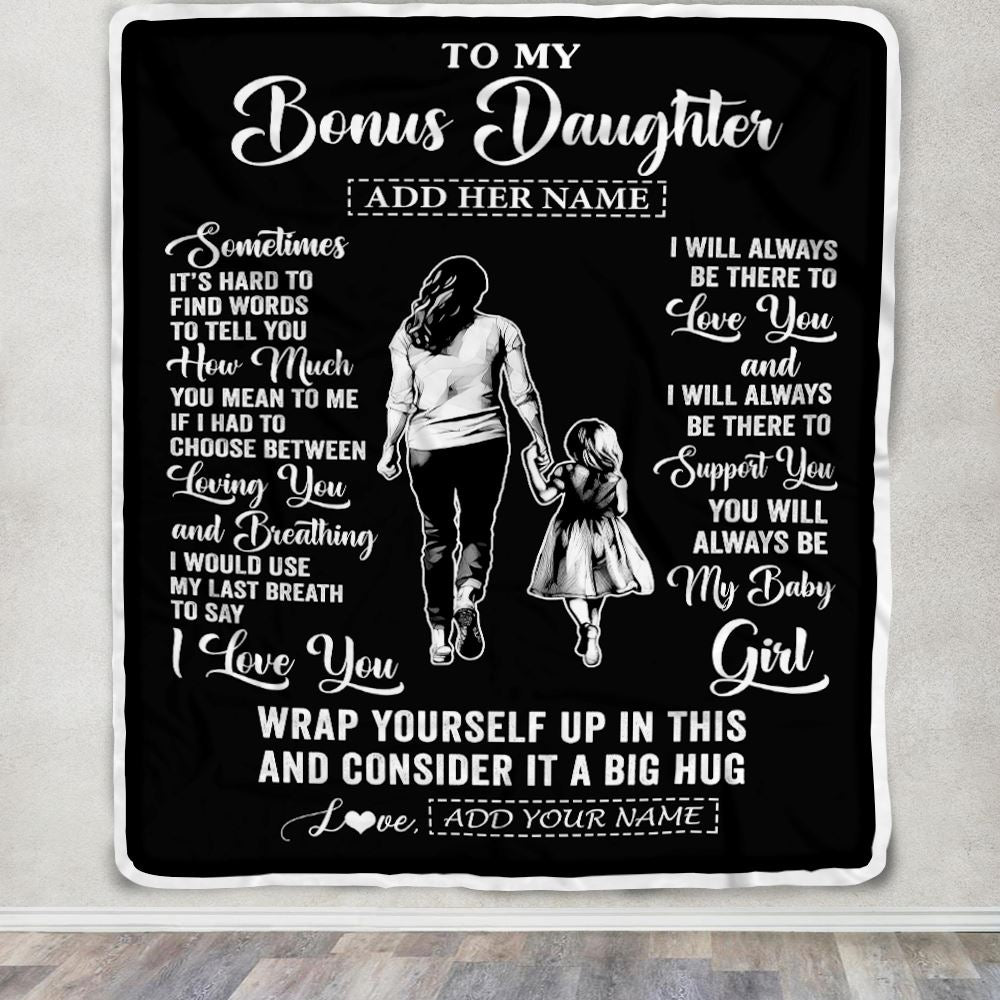 Personalized To My Bonus Daughter Blanket From Stepmother Sometimes It's Hard Stepdaughter Birthday Gifts Christmas Customized Fleece Throw Blanket | siriusteestore