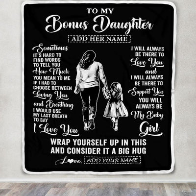 Personalized To My Bonus Daughter Blanket From Stepmother Sometimes It's Hard Stepdaughter Birthday Gifts Christmas Customized Fleece Throw Blanket | siriusteestore
