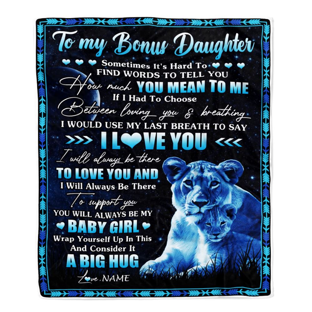 Personalized To My Bonus Daughter Blanket From Stepmother You Mean Yo Me My Baby Boy Lion Stepdaughter Birthday Graduation Christmas Customized Fleece Blanket | siriusteestore