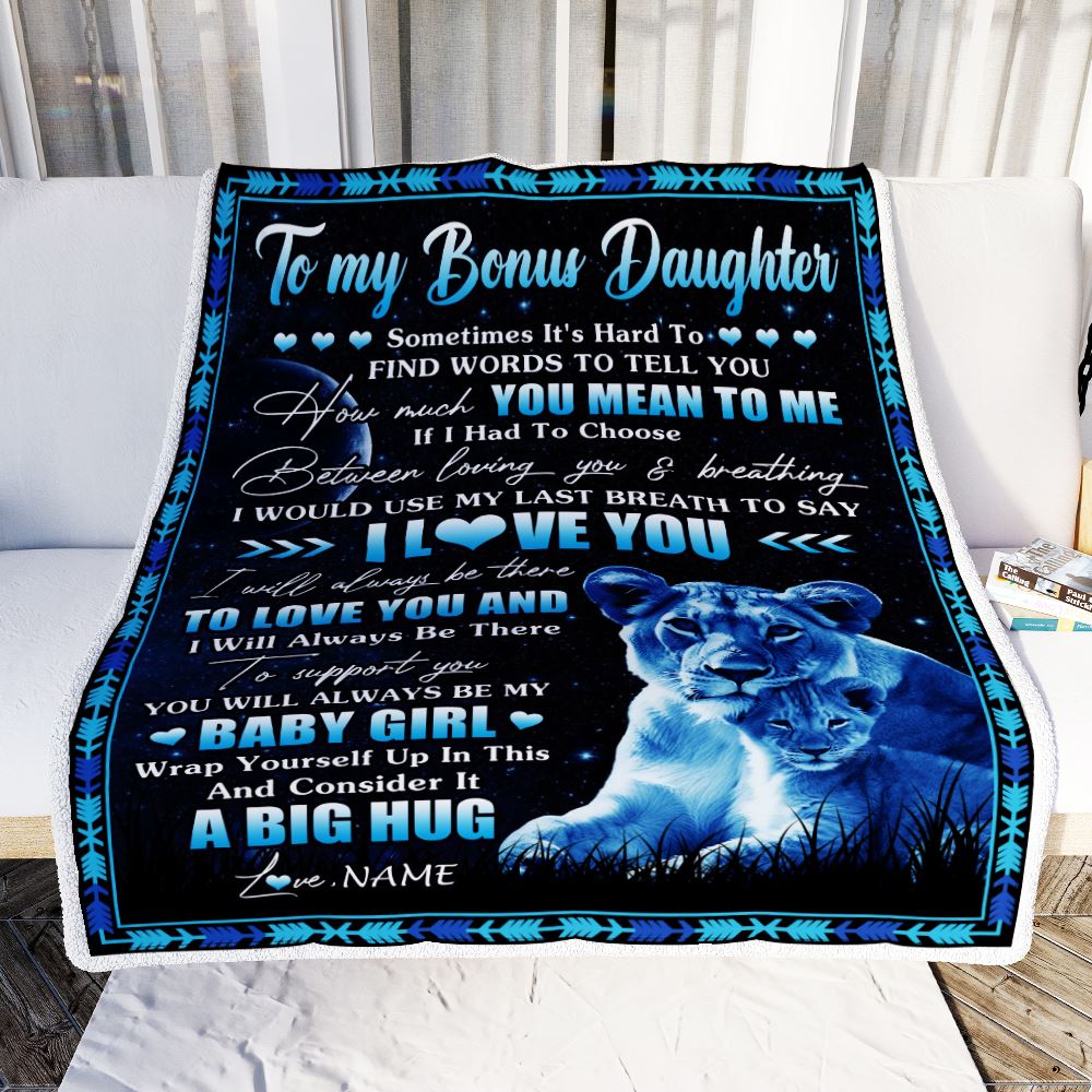 Personalized To My Bonus Daughter Blanket From Stepmother You Mean Yo Me My Baby Boy Lion Stepdaughter Birthday Graduation Christmas Customized Fleece Blanket | siriusteestore