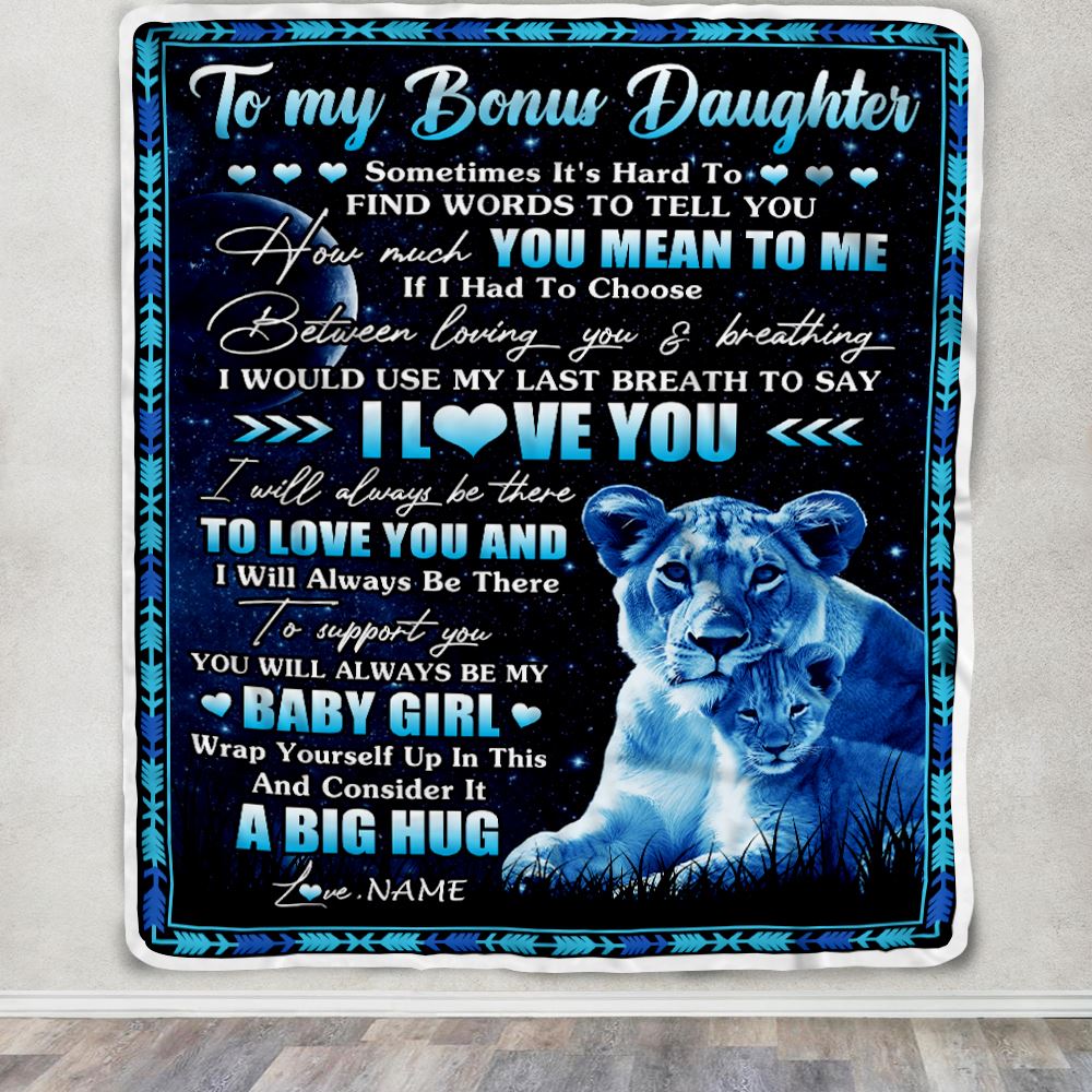 Personalized To My Bonus Daughter Blanket From Stepmother You Mean Yo Me My Baby Boy Lion Stepdaughter Birthday Graduation Christmas Customized Fleece Blanket | siriusteestore