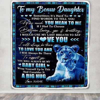 Personalized To My Bonus Daughter Blanket From Stepmother You Mean Yo Me My Baby Boy Lion Stepdaughter Birthday Graduation Christmas Customized Fleece Blanket | siriusteestore