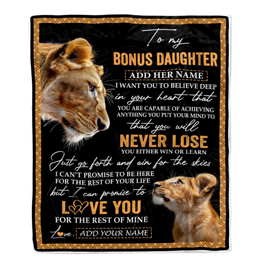 Personalized To My Bonus Daughter Blanket From Stepmother You Will Never Lose Lion Stepdaughter Birthday Gifts Graduation Christmas Customized Fleece Blanket | siriusteestore