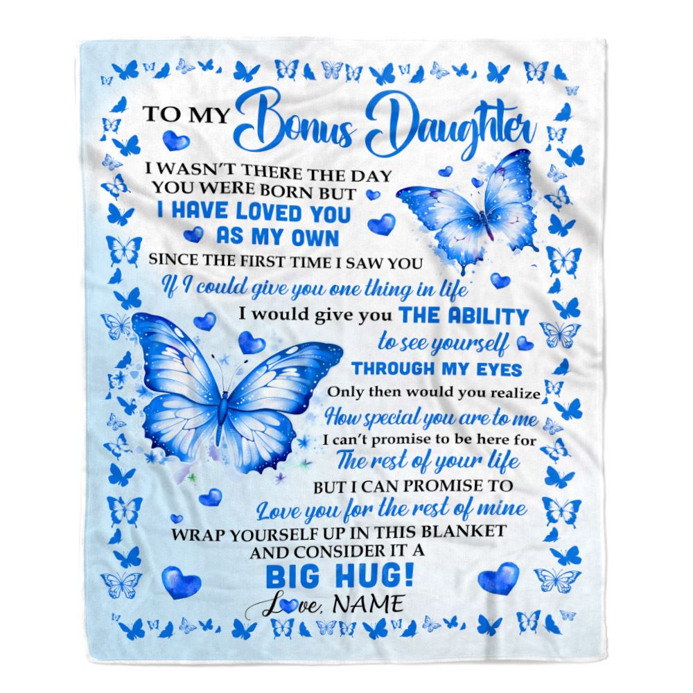 Personalized To My Bonus Daughter Blanket From Stepparents I Have Loved You Stepdaughter Birthday Gifts Graduation Christmas Customized Fleece Throw Blanket | siriusteestore