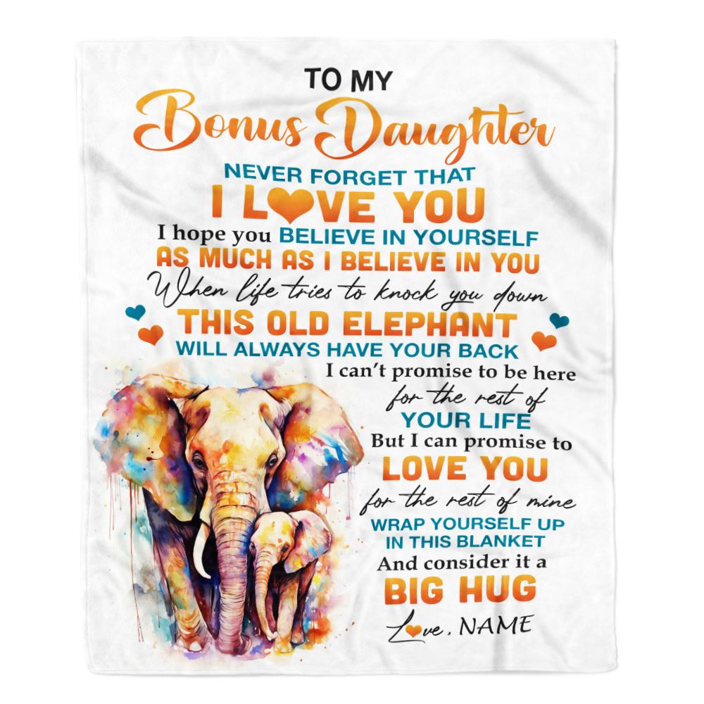 Personalized To My Bonus Daughter Blanket Gift From Stepmom This Old Elephant Love You Stepdaughter Birthday Graduation Christmas Customized Fleece Blanket | siriusteestore