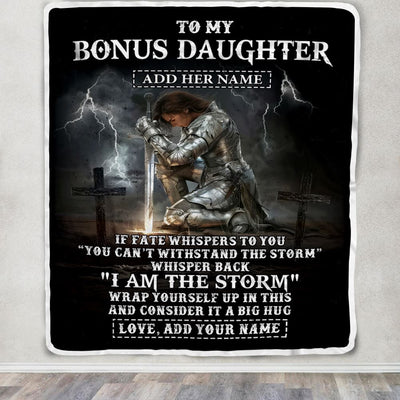 Personalized To My Bonus Daughter Blanket Women Warrior Knights Templar I Am The Storm Best Stepdaughter Birthday Gifts Christmas Customized Fleece Blanket | siriusteestore
