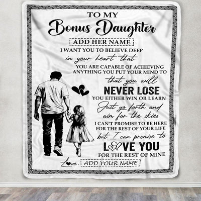 Personalized To My Bonus Daughter Blanket You Will Never Lose From Stepdad Dad Stepdaughter Birthday Gifts Christmas Customized Fleece Throw Blanket | siriusteestore