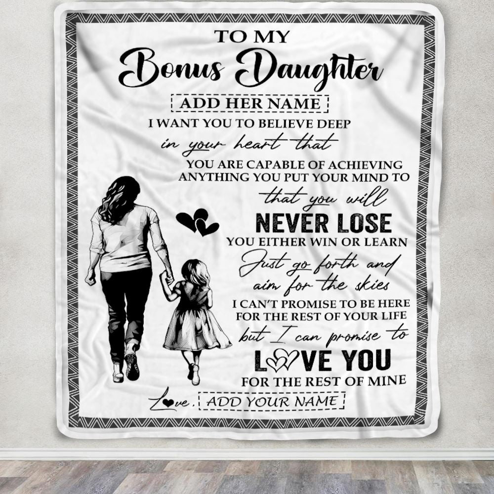 Personalized To My Bonus Daughter Blanket You Will Never Lose From Stepmother Stepdaughter Birthday Gifts Graduation Christmas Customized Fleece Blanket | siriusteestore