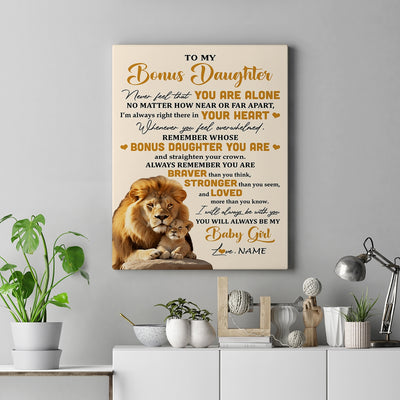 Personalized To My Bonus Daughter Canvas From Stepdad Lion Never Feel That You Are Alone Great Stepdaughter Birthday Gifts Christmas Custom Wall Art Print Framed Canvas | siriusteestore