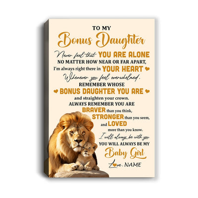 Personalized To My Bonus Daughter Canvas From Stepdad Lion Never Feel That You Are Alone Great Stepdaughter Birthday Gifts Christmas Custom Wall Art Print Framed Canvas | siriusteestore