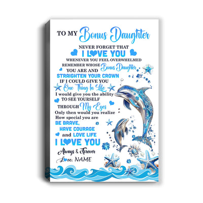 Personalized To My Bonus Daughter Canvas From Stepmom Dad Dophin Never Forget I Love You Stepdaughter Birthday Gifts Christmas Custom Wall Art Print Framed Canvas | siriusteestore