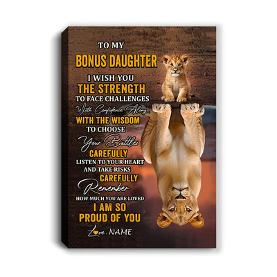 Personalized To My Bonus Daughter Canvas From Stepmom Dad I Wish You The Strength Lion Stepdaughter Birthday Gifts Christmas Custom Wall Art Print Framed Canvas | siriusteestore