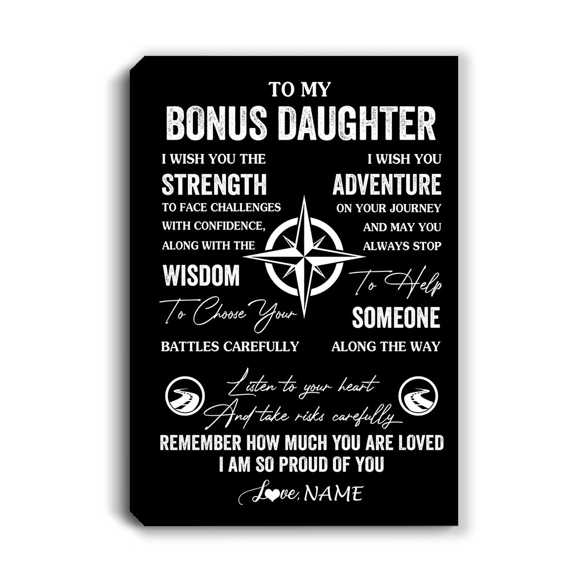 Personalized To My Bonus Daughter Canvas From Stepmom Dad I Wish You The Strength Stepdaughter Birthday Gifts Graduation Christmas Custom Wall Art Print Framed Canvas | siriusteestore