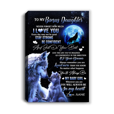 Personalized To My Bonus Daughter Canvas From Stepmom Wolf Never Forget How Much I Love You Stepdaughter Birthday Gifts Christmas Custom Wall Art Print Framed Canvas | siriusteestore
