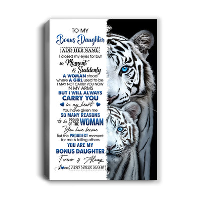 Personalized To My Bonus Daughter Canvas From Stepmother Dad I Close My Eyes White Tiger Stepdaughter Birthday Gift Graduation Christmas Custom Art Framed Canvas | siriusteestore