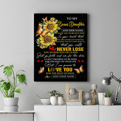 Personalized To My Bonus Daughter Canvas From Stepmother Dad You Will Never Lose Sunflower Stepdaughter Birthday Gifts Christmas Custom Wall Art Print Framed Canvas | siriusteestore