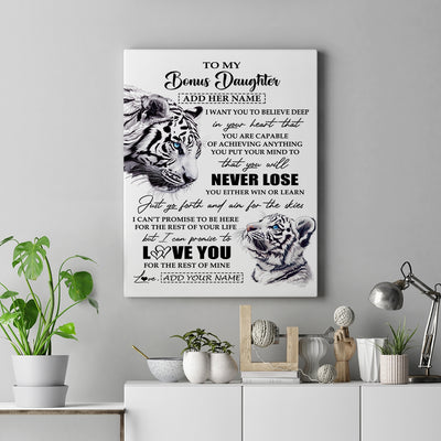 Personalized To My Bonus Daughter Canvas From Stepmother Dad You Will Never Lose White Tiger Stepdaughter Birthday Gifts Christmas Custom Wall Art Print Framed Canvas | siriusteestore