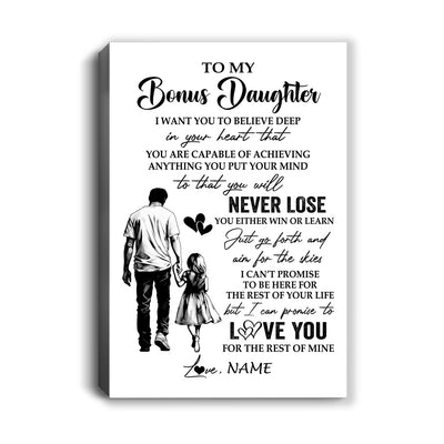 Personalized To My Bonus Daughter Canvas You Will Never Lose From Stepdad Dad Stepdaughter Birthday Gifts Christmas Custom Wall Art Print Framed Canvas | siriusteestore