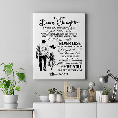 Personalized To My Bonus Daughter Canvas You Will Never Lose From Stepdad Dad Stepdaughter Birthday Gifts Christmas Custom Wall Art Print Framed Canvas | siriusteestore