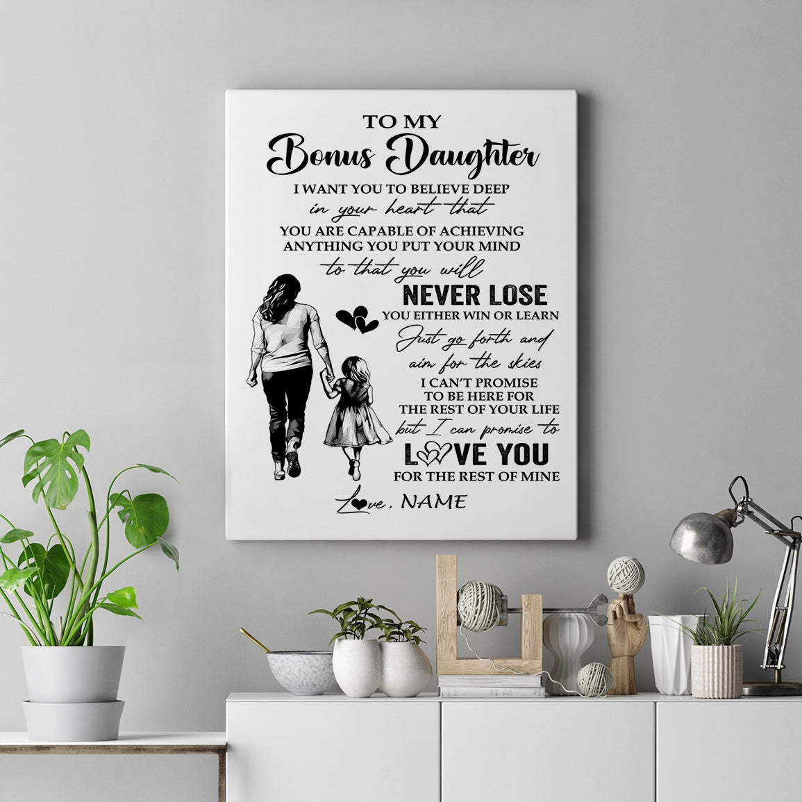 Personalized To My Bonus Daughter Canvas You Will Never Lose From Stepmother Stepdaughter Birthday Gifts Graduation Christmas Custom Wall Art Print Framed Canvas | siriusteestore