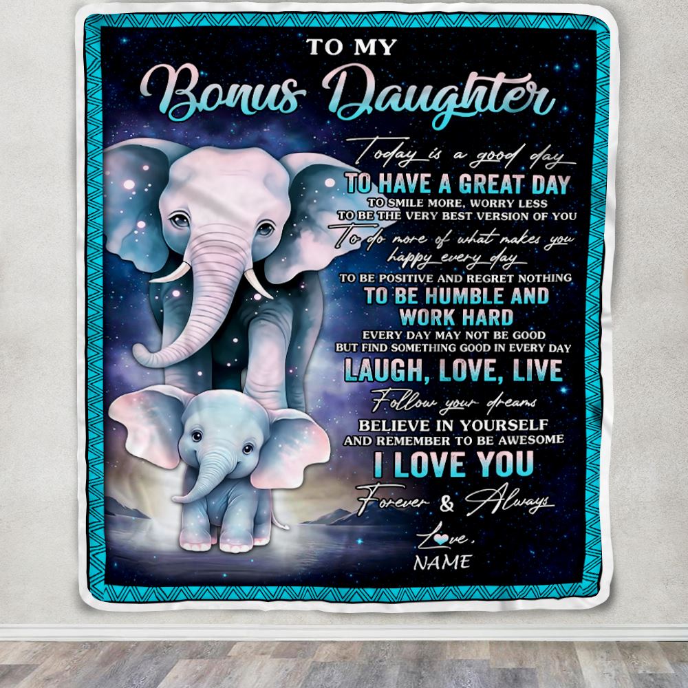 Personalized To My Bonus Daughter Elephant Blanket From Stepmom Every Day Laugh Love Live Stepdaughter Birthday Gifts Christmas Customized Fleece Blanket | siriusteestore