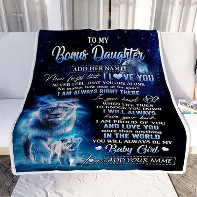 Personalized To My Bonus Daughter Gift Blanket From Stepmom Never Feel That You Are Alone Lion Stepdaughter Birthday Christmas Customized Fleece Throw Blanket | siriusteestore