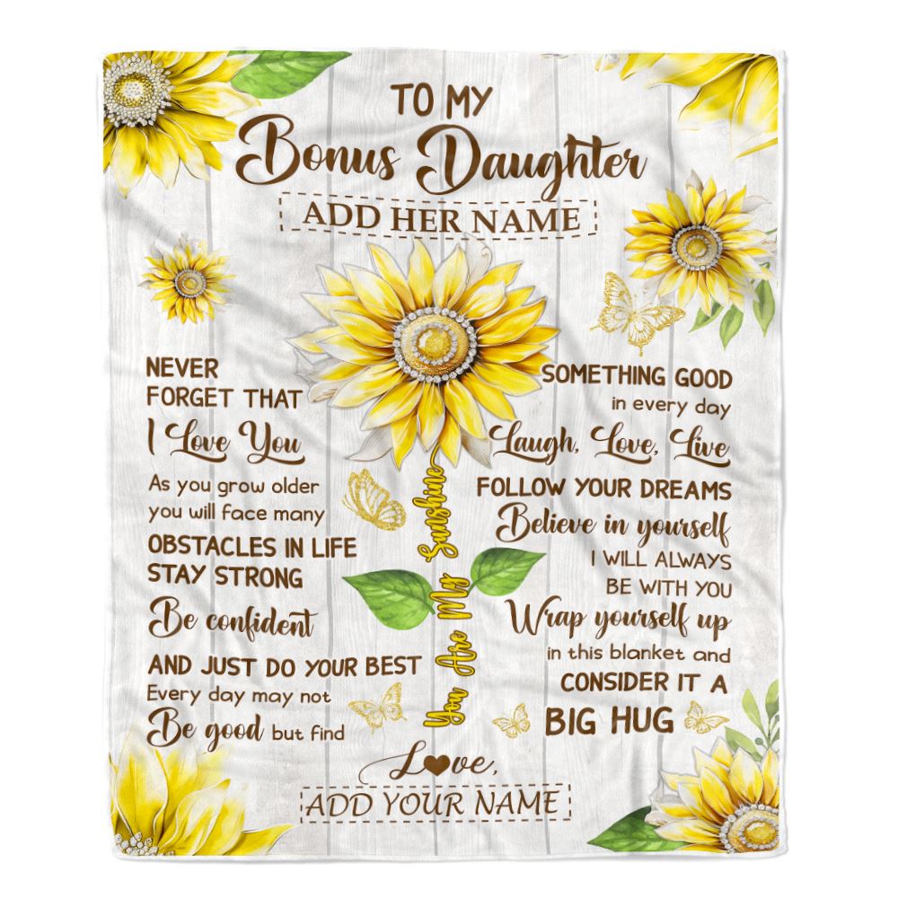 Personalized To My Bonus Daughter Gift Blanket From Stepmother Dad Sunflower Laugh Love Live Stepdaughter Birthday Idea Christmas Customized Fleece Blanket | siriusteestore