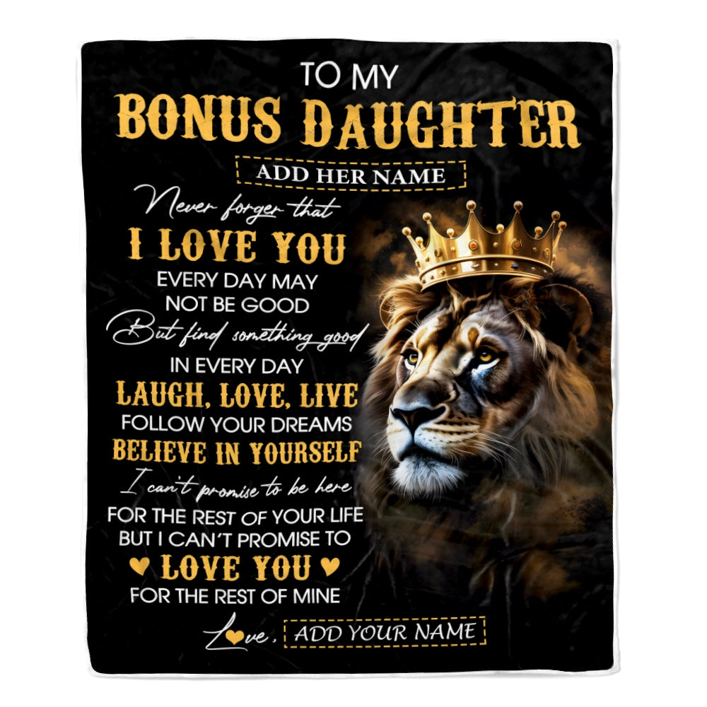 Personalized To My Bonus Daughter Gifts Blanket From Stepdad Laugh Love Live Lion Stepdaughter Happy Birthday Gifts Graduation Christmas Fleece Blanket | siriusteestore