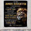 Personalized To My Bonus Daughter Gifts Blanket From Stepdad Laugh Love Live Lion Stepdaughter Happy Birthday Gifts Graduation Christmas Fleece Blanket | siriusteestore