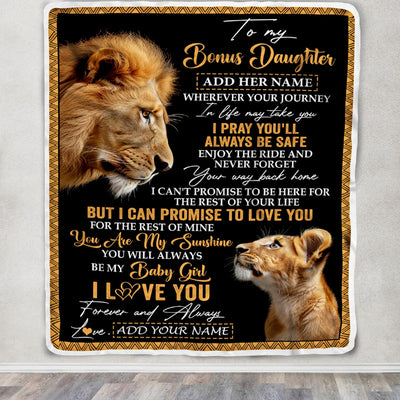 Personalized To My Bonus Daughter Gifts Blanket From Stepdad Wherever Your Journey In Life Lion Stepdaughter Birthday Gifts Christmas Custom Fleece Blanket | siriusteestore