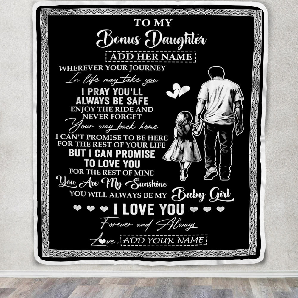 Personalized To My Bonus Daughter Gifts Blanket From Stepdad Wherever Your Journey In Life Stepdad Stepdaughter Birthday Gifts Christmas Custom Fleece Blanket | siriusteestore