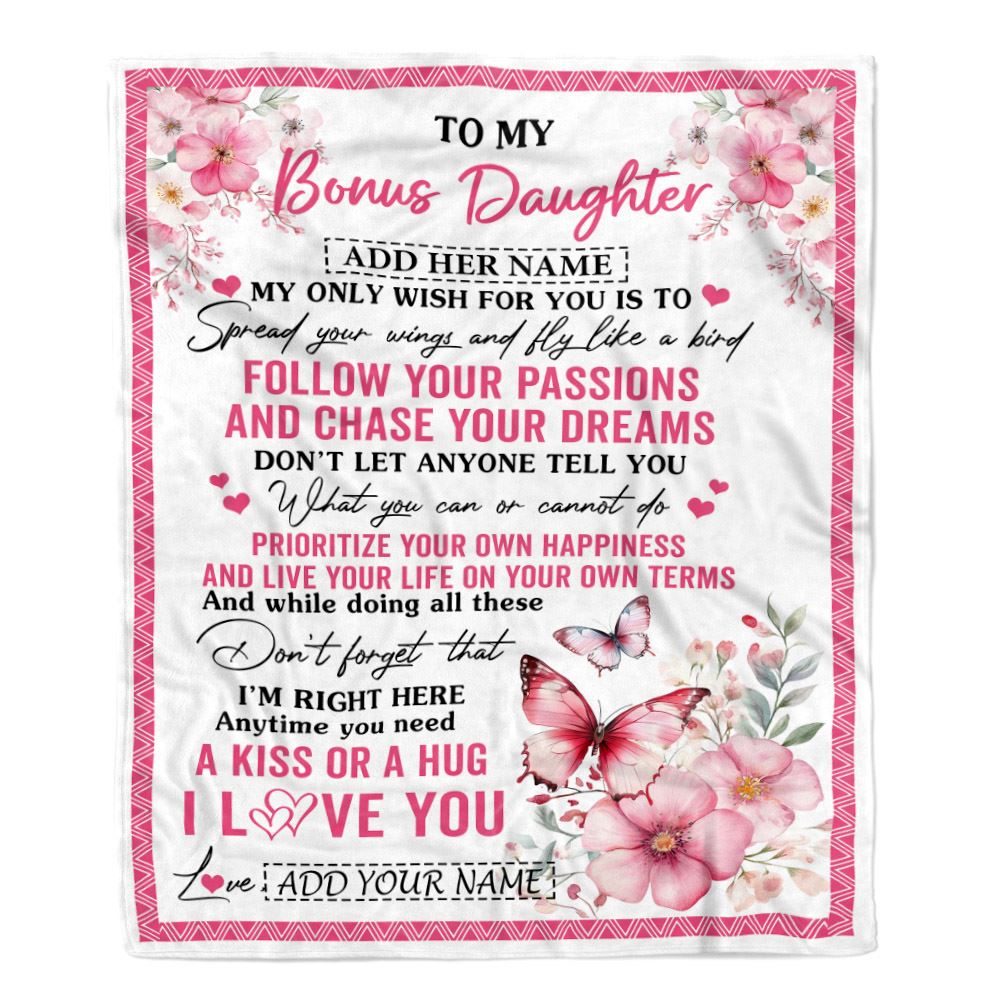 Personalized To My Bonus Daughter Gifts Blanket From Stepmom Butterfly My Only Wish For You Stepdaughter Birthday Gifts Graduation Christmas Fleece Blanket | siriusteestore
