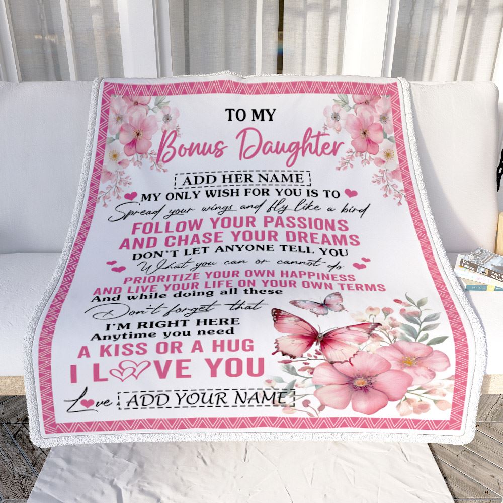 Personalized To My Bonus Daughter Gifts Blanket From Stepmom Butterfly My Only Wish For You Stepdaughter Birthday Gifts Graduation Christmas Fleece Blanket | siriusteestore