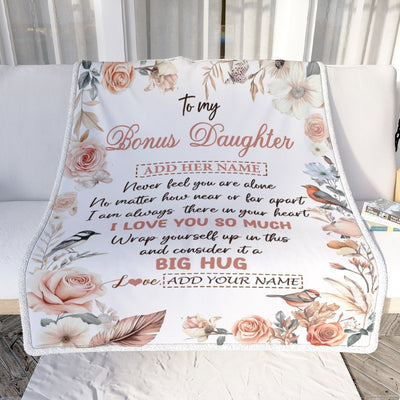 Personalized To My Bonus Daughter Gifts Blanket From Stepmom Never Feel You Are Alone Birthday Gifts For Stepdaughter Graduation Christmas Fleece Blanket | siriusteestore