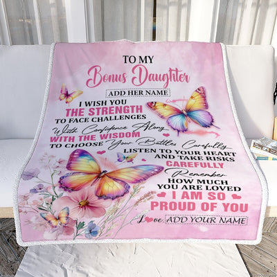 Personalized To My Bonus Daughter Gifts Blanket From Stepmom Stepdad I Wish You The Strength Butterfly Stepdaughter Birthday Gifts Christmas Fleece Blanket | siriusteestore