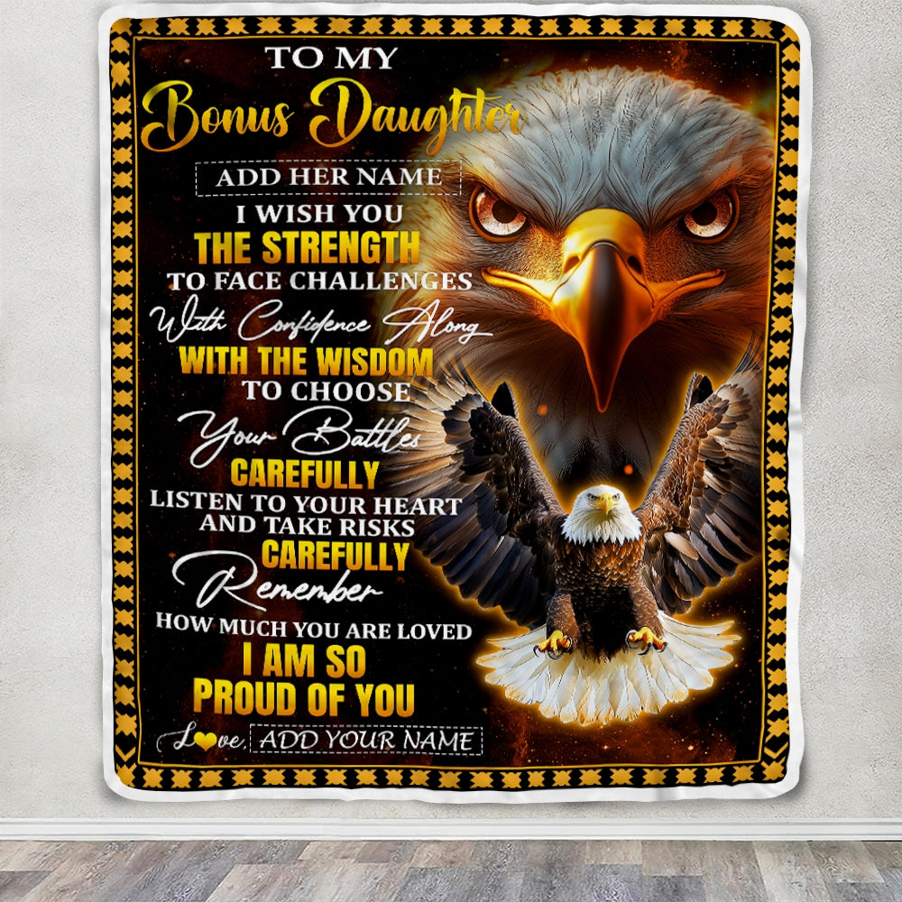 Personalized To My Bonus Daughter Gifts Blanket From Stepmom Stepdad I Wish You The Strength Eagle Stepdaughter Birthday Gifts Christmas Custom Fleece Blanket | siriusteestore
