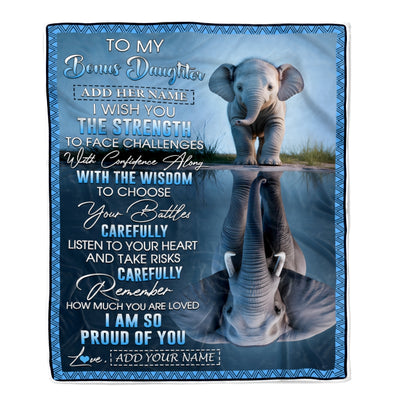 Personalized To My Bonus Daughter Gifts Blanket From Stepmom Stepdad I Wish You The Strength Elephant Stepdaughter Birthday Gifts Christmas Fleece Blanket | siriusteestore