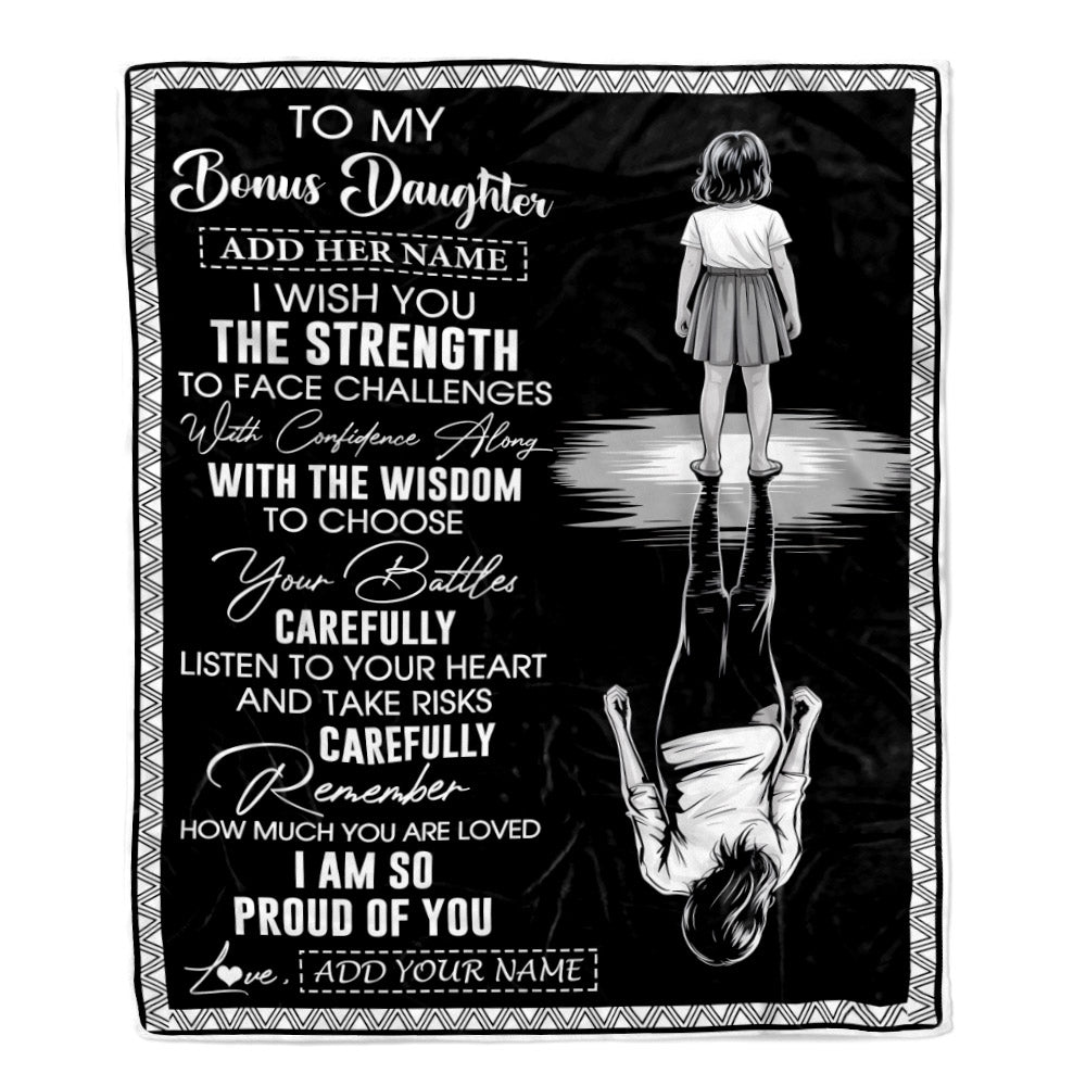 Personalized To My Bonus Daughter Gifts Blanket From Stepmom Stepdad I Wish You The Strength Stepdaughter Birthday Gifts Christmas Custom Fleece Throw Blanket | siriusteestore