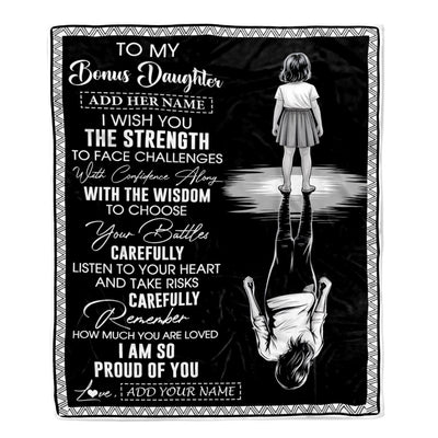 Personalized To My Bonus Daughter Gifts Blanket From Stepmom Stepdad I Wish You The Strength Stepdaughter Birthday Gifts Christmas Custom Fleece Throw Blanket | siriusteestore