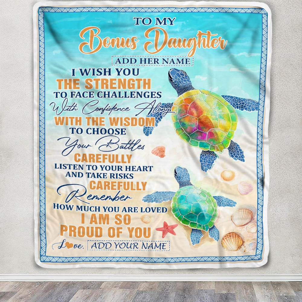 Personalized To My Bonus Daughter Gifts Blanket From Stepmom Stepdad I Wish You The Strength Turtle Stepdaughter Birthday Gifts Christmas Custom Fleece Blanket | siriusteestore