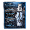 Personalized To My Bonus Daughter Gifts Blanket From Stepmom Stepdad I Wish You The Strength White Tier Stepdaughter Birthday Gifts Christmas Fleece Blanket | siriusteestore