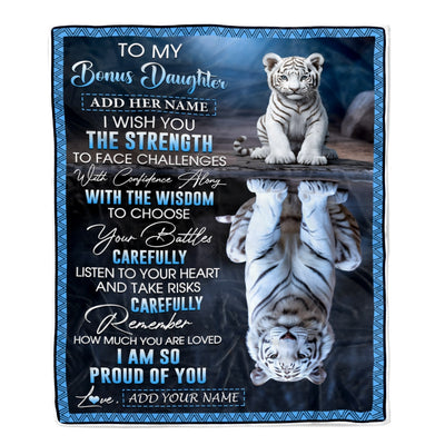 Personalized To My Bonus Daughter Gifts Blanket From Stepmom Stepdad I Wish You The Strength White Tier Stepdaughter Birthday Gifts Christmas Fleece Blanket | siriusteestore