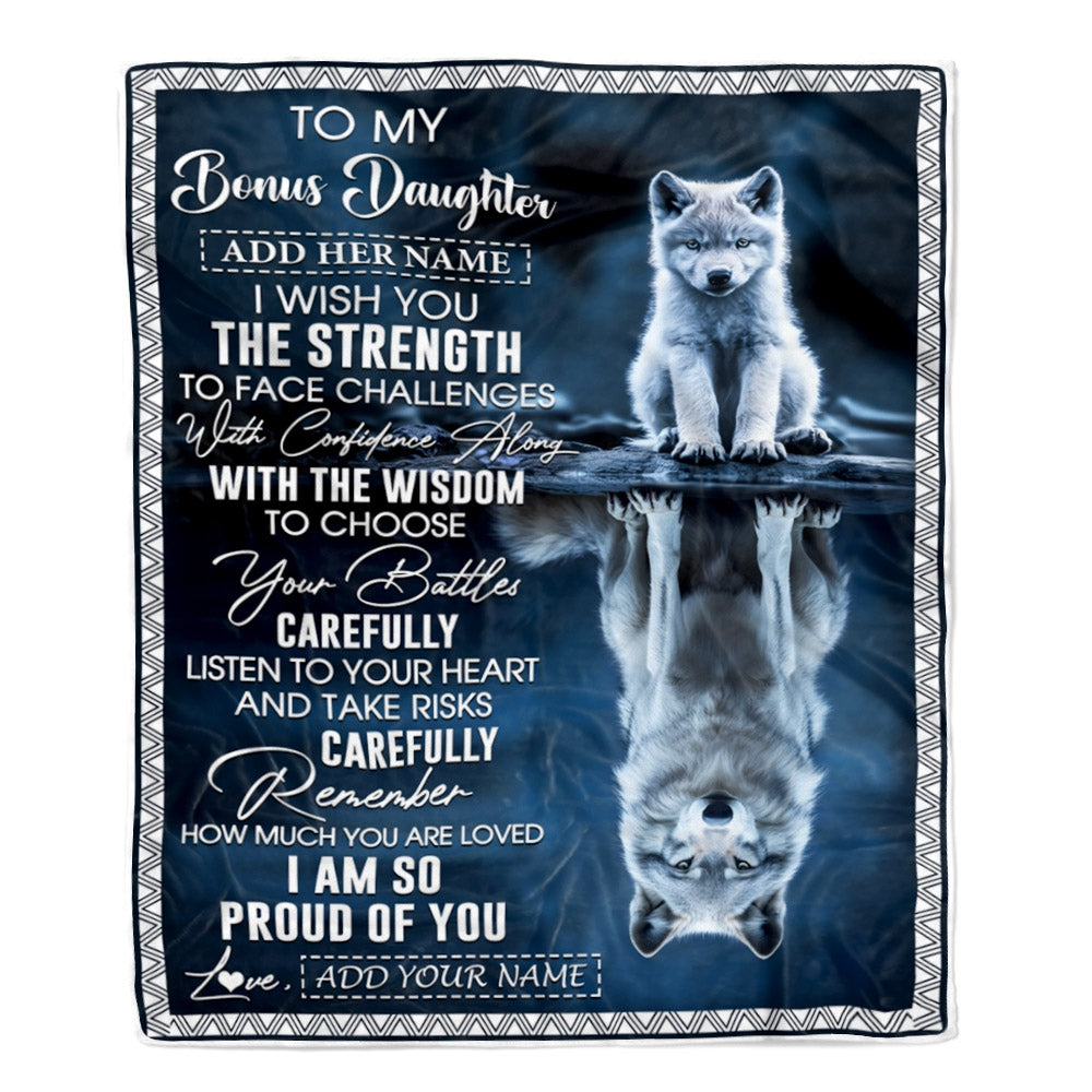 Personalized To My Bonus Daughter Gifts Blanket From Stepmom Stepdad I Wish You The Strength Wolf Stepdaughter Birthday Gifts Christmas Custom Fleece Blanket | siriusteestore