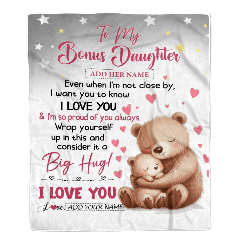 Personalized To My Bonus Daughter Gifts Blanket From Stepmom Stepdad Proud Of You Bear Stepdaughter Gift For Birthday Graduation Christmas Fleece Blanket | siriusteestore