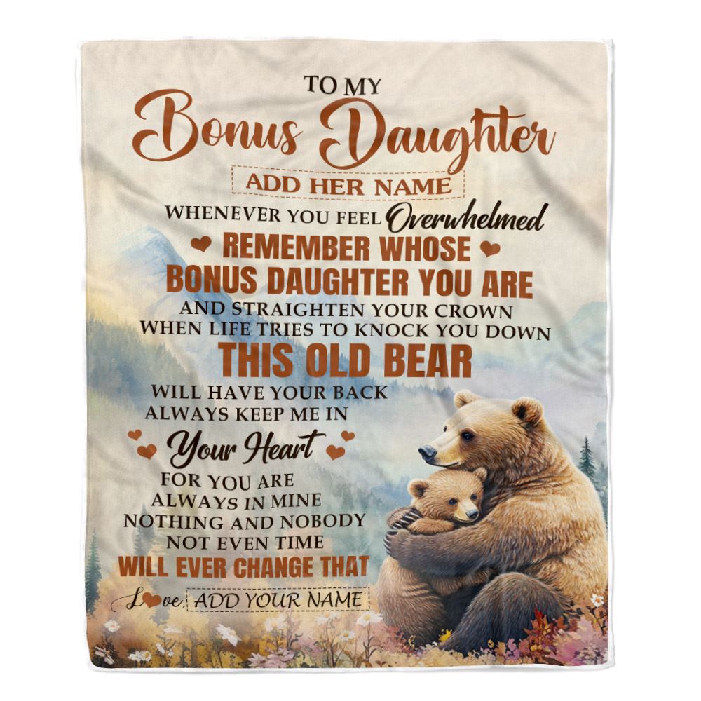Personalized To My Bonus Daughter Gifts Blanket From Stepmom Whenever Bear Unique Birthday Gifts For Stepdaughter Graduation Christmas Custom Fleece Blanket | siriusteestore
