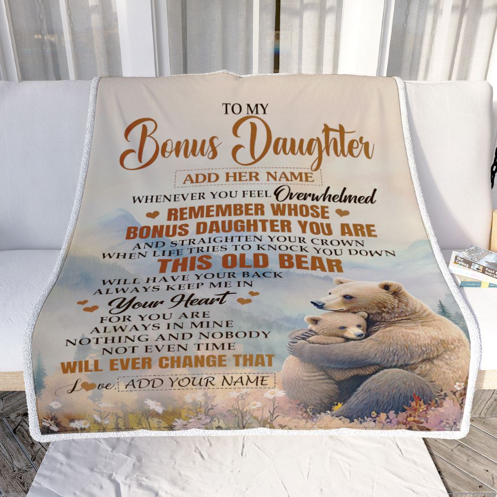 Personalized To My Bonus Daughter Gifts Blanket From Stepmom Whenever Bear Unique Birthday Gifts For Stepdaughter Graduation Christmas Custom Fleece Blanket | siriusteestore