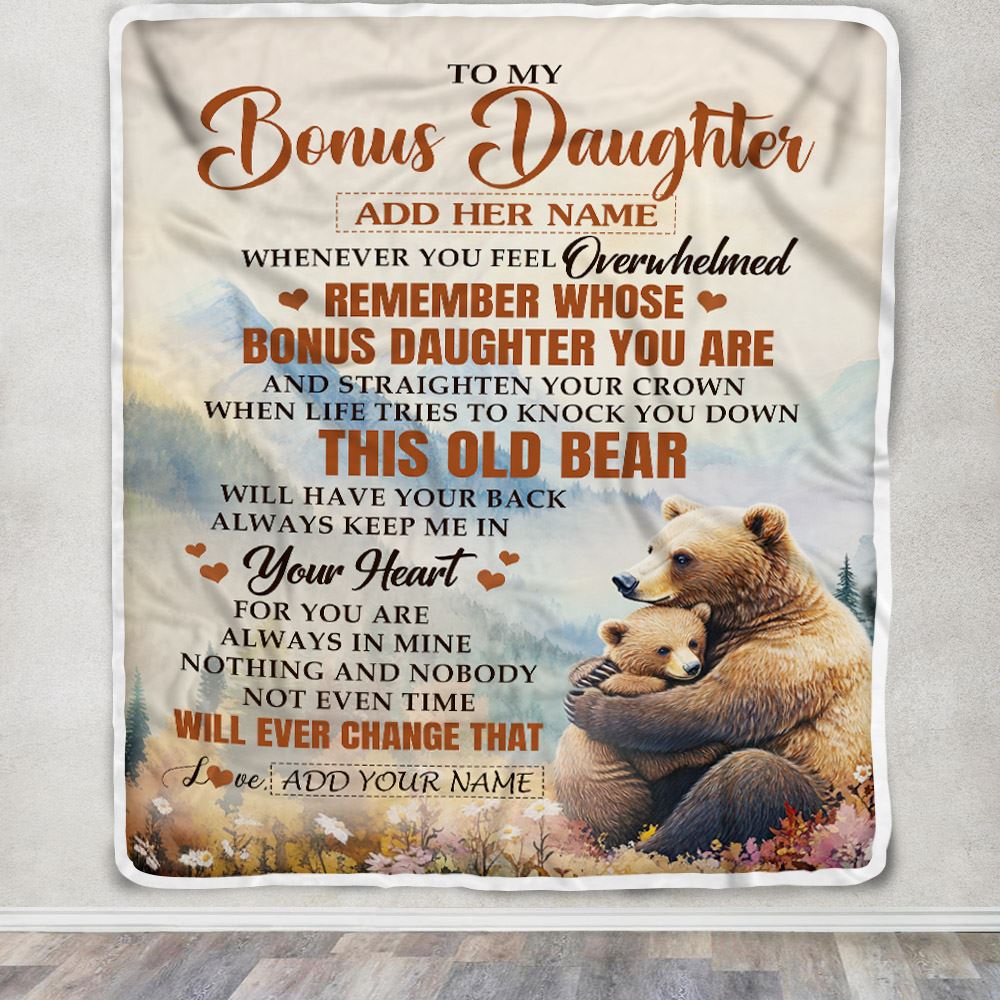 Personalized To My Bonus Daughter Gifts Blanket From Stepmom Whenever Bear Unique Birthday Gifts For Stepdaughter Graduation Christmas Custom Fleece Blanket | siriusteestore