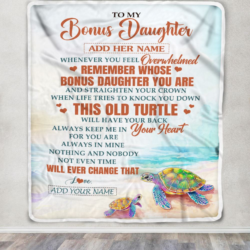 Personalized To My Bonus Daughter Gifts Blanket From Stepmom Whenever Turtle Unique Birthday Gifts For Stepdaughter Graduation Christmas Custom Fleece Blanket | siriusteestore
